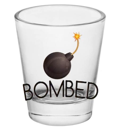 Bombed - Shot Glass
