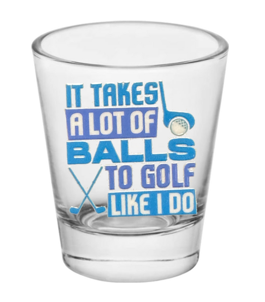 Golf Like I Do - Shot Glass