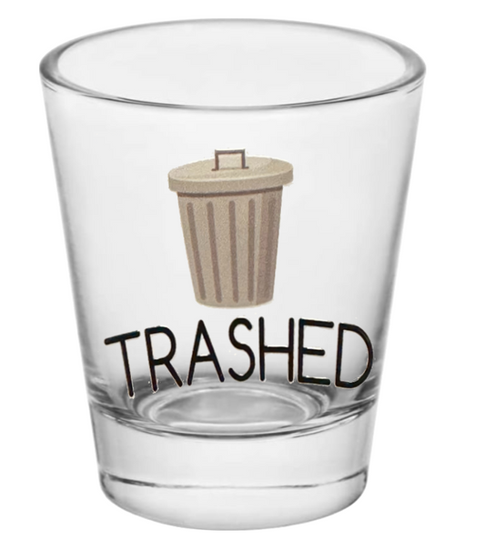 Trashed - Shot Glass